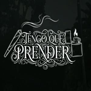 Tengo Que Prender