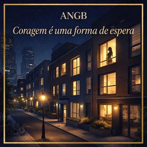 Coragem é uma forma de espera