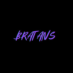 Bratans (Pastiche/Remix/Mashup)