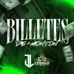 Billetes De a Monton (feat. Codigo C2)