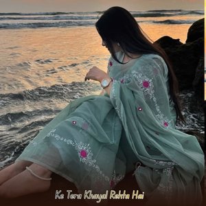 Ke Tera Khayal Rehta Hai