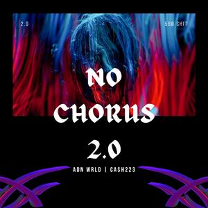 No Chorus 2.0