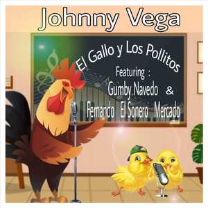 El Gallo y los Pollitos (feat. Gumby Navedo & Fernando el Sonero Mercado)