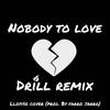 Farro Jarro - Nobody To Love (Official Drill Remix)