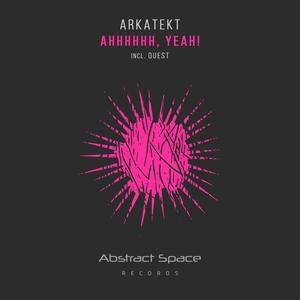 Ahhhhhh, Yeah! (Original Mix)