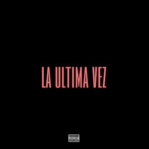 LA ULTIMA VEZ