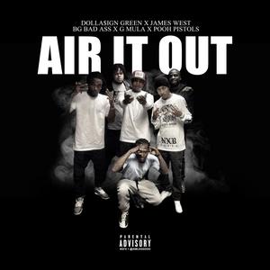 Air It Out (feat. James West, Bg Bad Ass, G Mula & Pooh Pistols)