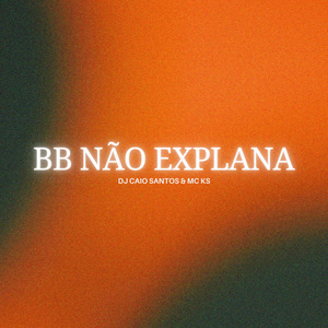 BB Não Explana