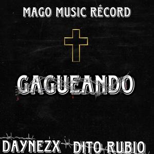 GAGUEANDO (feat. Mago Music récord)