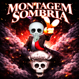 MONTAGEM SOMBRIA