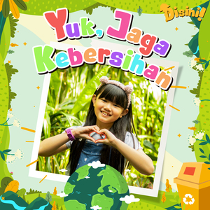 Yuk, Jaga Kebersihan