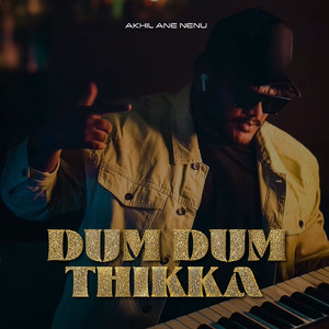 Dum Dum Thikka Thikka (Original)