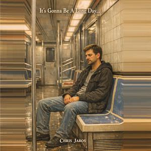 It's Gonna Be A Long Day...