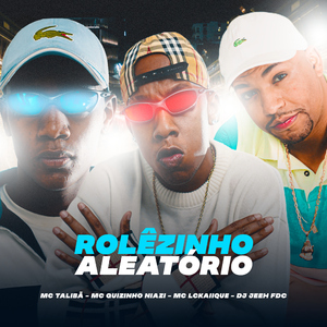 ROLÊZINHO ALEATÓRIO (feat. DJ Jeeh FDC)