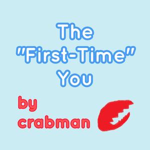 The "First-Time" You