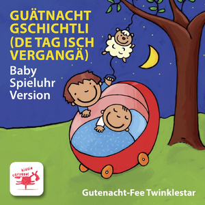 Guätnacht Gschichtli (De Tag isch vergangä) [Baby Spieluhr Version]