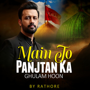 Main to Panjtan Ka Ghulam Hoon