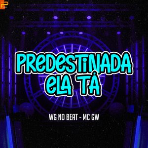 Predestinada Ela Tá