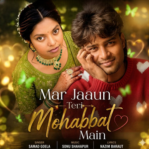 Mar jaaun teri mohabbat main