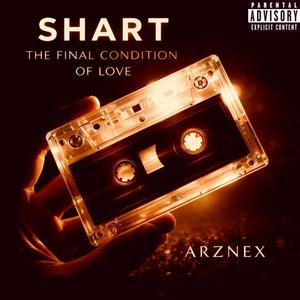 SHART (The Final Condition Of Love)