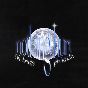 nothing hurt (feat. Jah Koda)