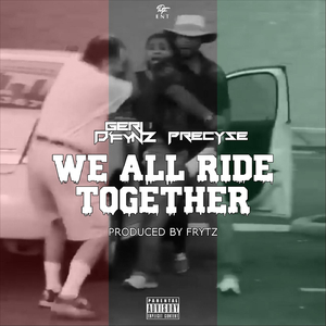 We All Ride Together (feat. Precyse)