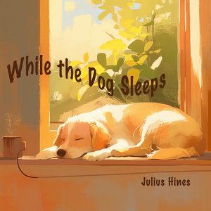 While the Dog Sleeps