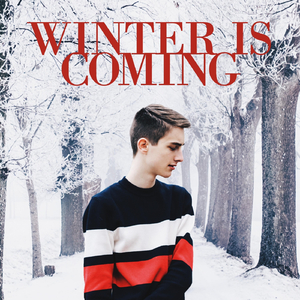 Winter Is Coming