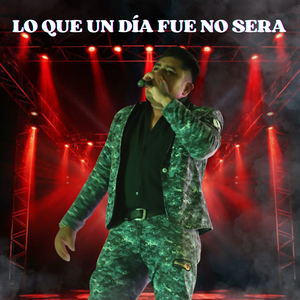 Lo Que un Día Fue No Será