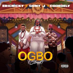 Ogbo (feat. Somy J & Codedelv)