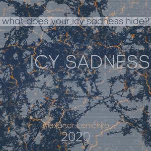 Icy Sadness
