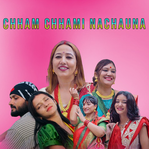 CHHAM CHHAMI NACHAUNA