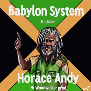 Babylon System (alt.riddim) (feat. Horace Andy)