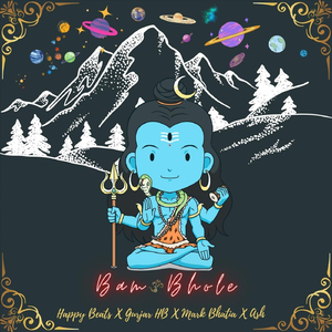 Bam Bhole (feat. Gurjar HB, Mark Bhatia & Ash)