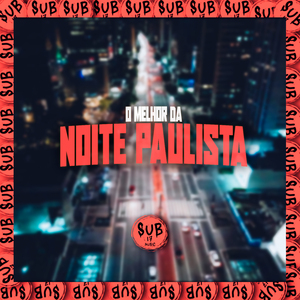 O Melhor da Noite Paulista