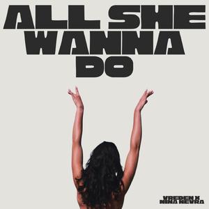All She Wanna Do