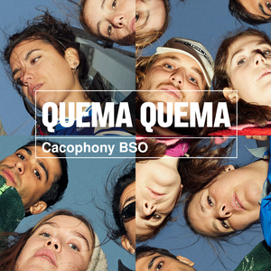 QUEMA QUEMA (Cacophony - Banda Sonora Original)