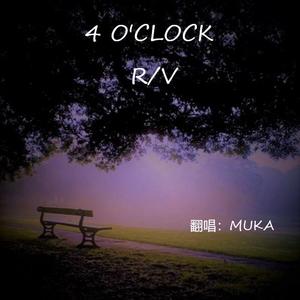 4 O'CLOCK