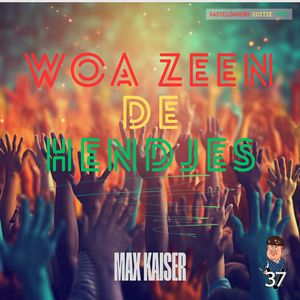 Woa zeen de hendjes (vasteloavend editie 2025)