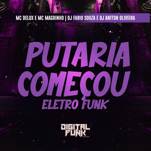 Putaria Começou (Eletro Funk)