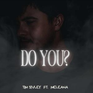 Do You? (feat. Meleana)