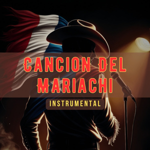 Cancion Del Mariachi (Instrumental Version)