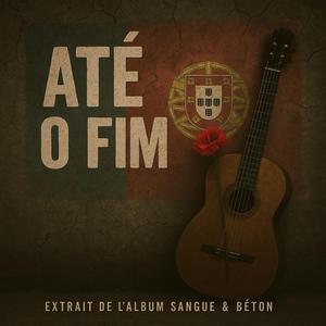 Até O Fim (jusqu'au bout) (feat. Malik Ferreira & Hugo Santana)