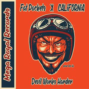 Devil Works Harder (feat. California & Ace Ha)