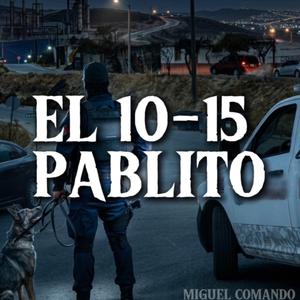El 10-15 Pablito