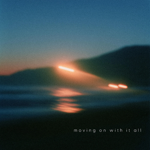 moving on with it all