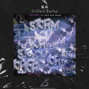 TOYOKI,mac ova seas - 暴雨( Drifter5 Bootleg)