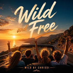 Wild and free