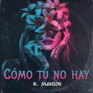 Como tu no hay-B.Mahion (Estamos en el juego)