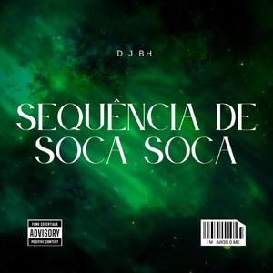 SEQUÊNCIA DE SOCA SOCA